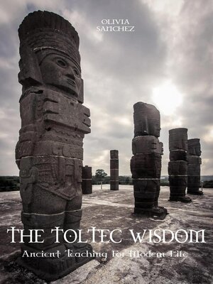 cover image of The Toltec Wisdom  Ancient Teaching For Modern Life
